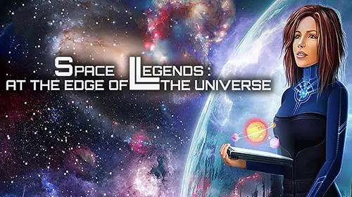 Baixar Space legends: Edge of universe para Android grátis.