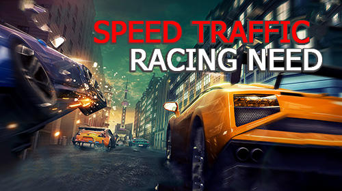 Baixar Speed traffic: Racing need para Android grátis.