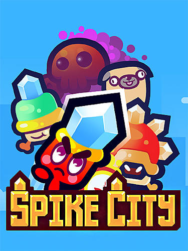 Baixar Spike city para Android grátis.