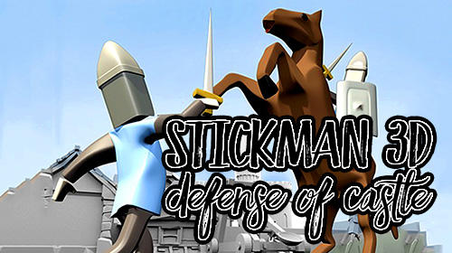 Baixar Stickman 3D: Defense of castle para Android grátis.
