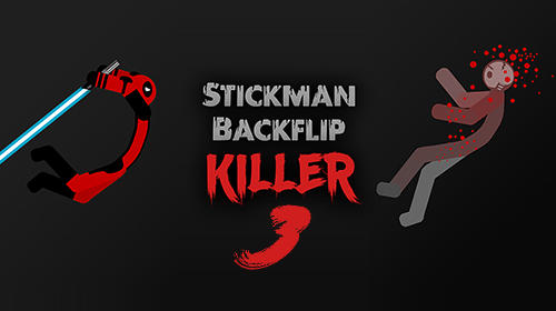 Baixar Stickman backflip killer 3 para Android grátis.