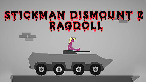 Baixar Stickman dismount 2: Ragdoll para Android grátis.