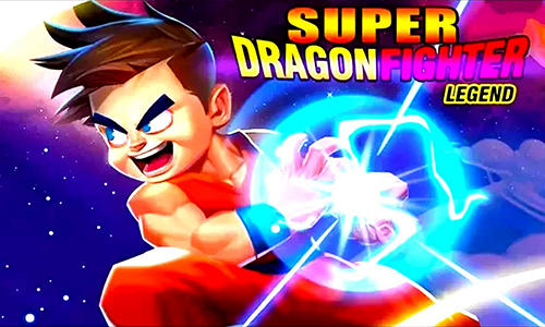 Baixar Super dragon fighter legend para Android grátis.