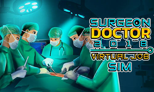 Baixar Surgeon doctor 2018: Virtual job sim para Android grátis.