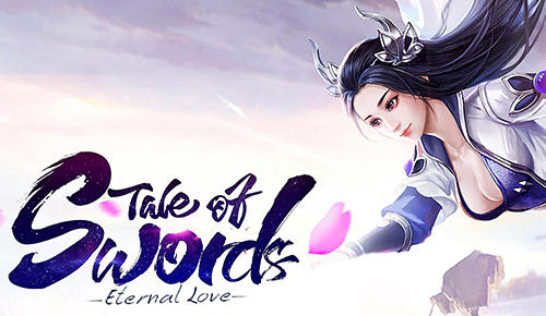 Baixar Tale of swords: Eternal love para Android grátis.
