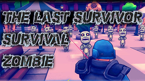 Baixar The last survivor: Survival zombie para Android 4.3 grátis.