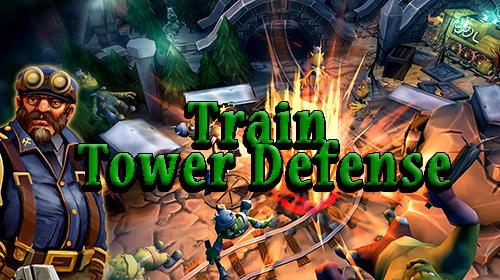 Baixar Train tower defense para Android grátis.