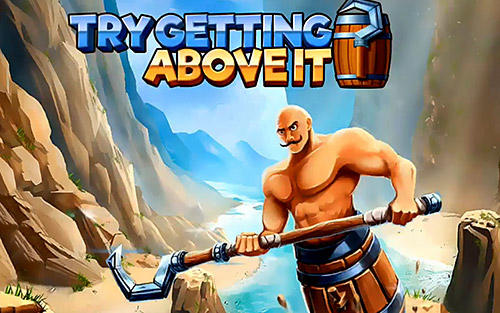 Baixar Try getting above it para Android grátis.