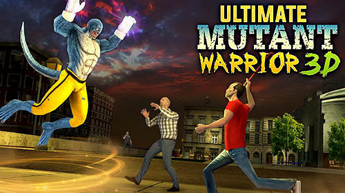 Baixar Ultimate mutant warrior 3D para Android grátis.