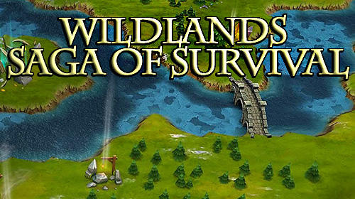 Baixar Wildlands: Saga of survival para Android grátis.