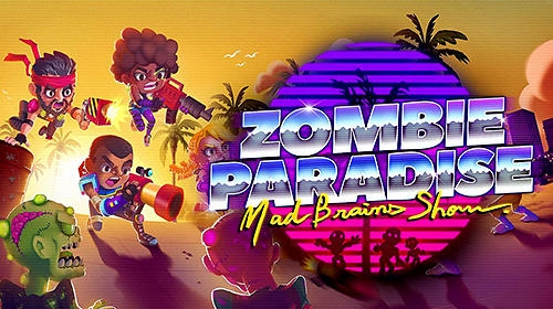 Baixar Zombie paradise: Mad brains show para Android grátis.