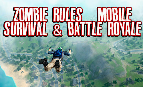 Baixar Zombie rules: Mobile survival and battle royale para Android grátis.