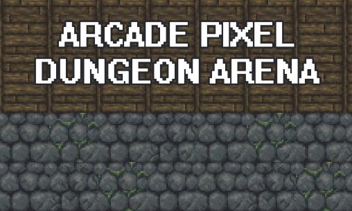 Arena no Calabouço de Pixel. Arcade