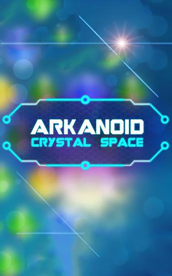 Baixar Arkanoid: Espaço de Cristal para Android grátis.