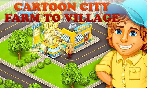 Baixar Cidade dos desenhos animados: Fazenda em aldeia  para Android grátis.