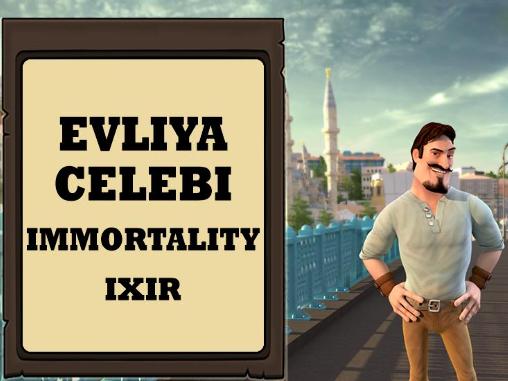 Evliya Celebi: Elixir de imortalidade 