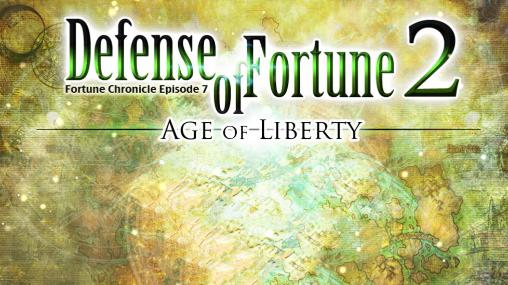 Crônica da Fortuna: Episódio 7. Defesa da Fortuna 2: Idade da liberdade 