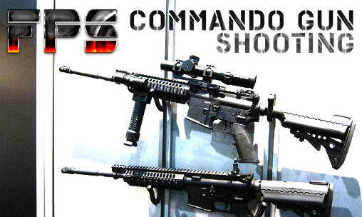 FPS: Jogo de tiro. Arma de Comando