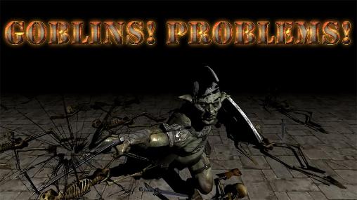 Goblins! Problemas!