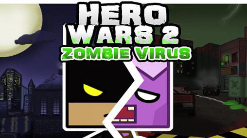 Guerras de heróis 2: Vírus de zumbi