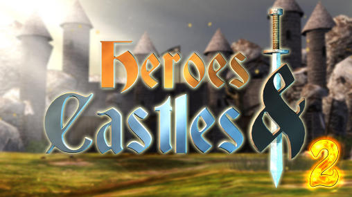 Baixar Heróis e castelos 2 para Android grátis.