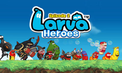 Baixar Larvas heróis: Episódio 2 para Android grátis.