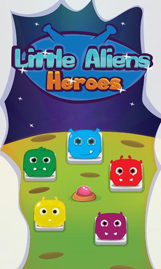 Pequenos alienígenas: Heróis. Três em linha