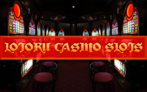 Lotoru casino: Caça-níqueis