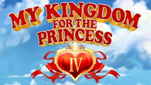 Baixar Meu reino para a princesa 4 para Android 4.3 grátis.