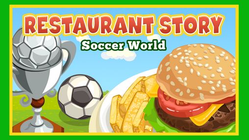 Baixar História de restaurante: Mundo do futebol para Android grátis.