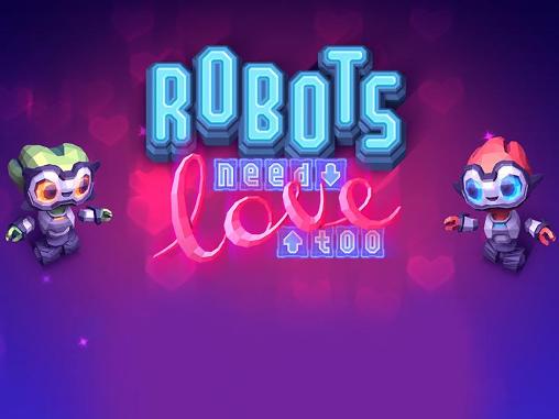 Robôs também precisam de amor