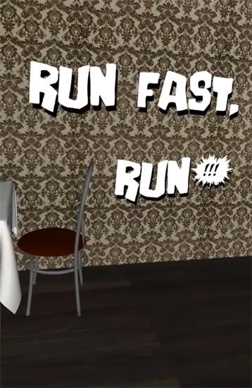 Corra rápido, corra!