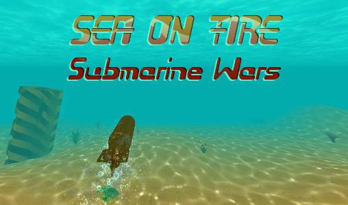 Mar em chamas: Guerras de submarinos