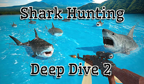 Caça de tubarão 3D: Mergulho profundo 2
