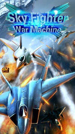Lutador do céu: Máquina de guerra