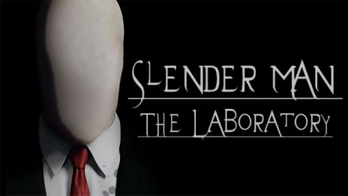 Slender man: O laboratório