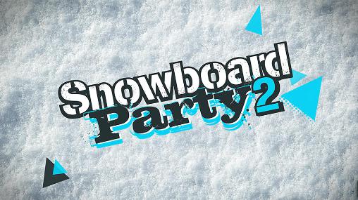 Festa de Snowboard 2