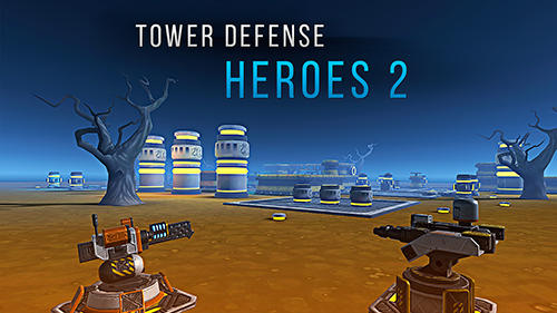 Baixar Defesa de torre: Heróis 2 para Android grátis.