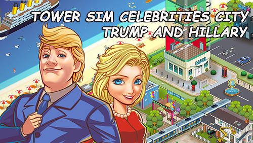 Simulador de torre: Cidade das celebridades. Trump e Hillary
