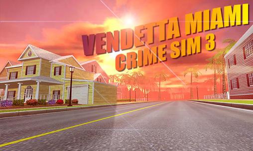 Vendetta Miami: Simulador de crime 3