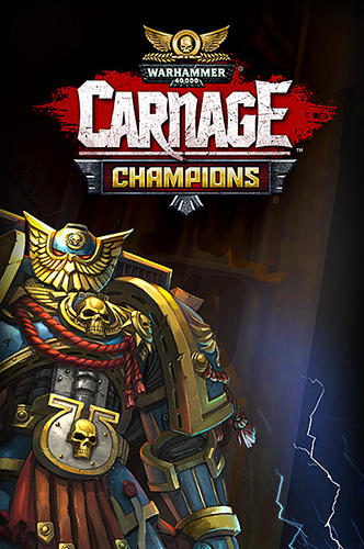 Baixar Warhammer 40000: Campeões de carnificina para Android grátis.