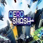 Juntamente com o jogo Sonic Prime Dash para Android, baixar grátis do Aero smash: Open fire em celular ou tablet.