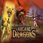 Juntamente com o jogo Senhores dos Derrotados para Android, baixar grátis do Arcane dragons em celular ou tablet.