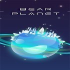 Juntamente com o jogo Mino batalha para Android, baixar grátis do Bear planet em celular ou tablet.