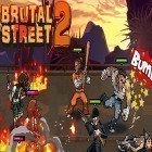 Juntamente com o jogo Engrenagem do Metal - Exterior do Céu para Android, baixar grátis do Brutal street 2 em celular ou tablet.
