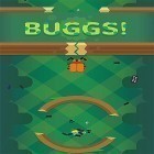 Juntamente com o jogo Castle 2048 para Android, baixar grátis do Buggs! Smash arcade! em celular ou tablet.
