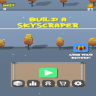Juntamente com o jogo Atirador assassino. Guerra 3D  para Android, baixar grátis do Build a Skyscraper: Be Higher! em celular ou tablet.