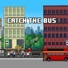 Juntamente com o jogo High School Adventure para Android, baixar grátis do Catch the bus em celular ou tablet.