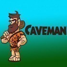 Juntamente com o jogo Para sempre perdido: Episódio 3 para Android, baixar grátis do Caveman HD em celular ou tablet.