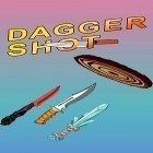 Juntamente com o jogo Caçadores de dragões para Android, baixar grátis do Dagger shot: Knife challenge em celular ou tablet.
